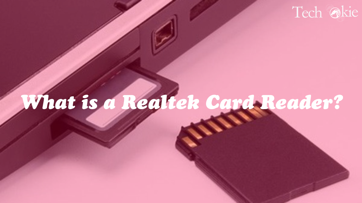 What is a Realtek Card Reader?