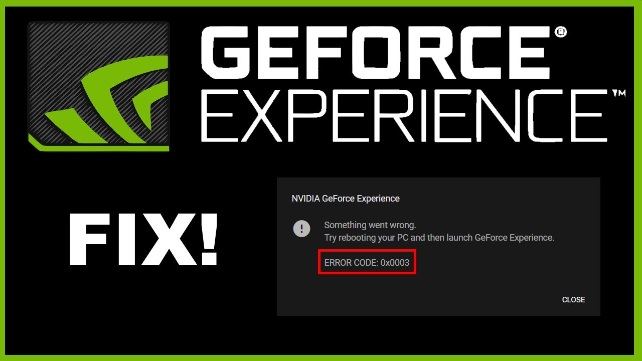 geforce experience error code 0x0003