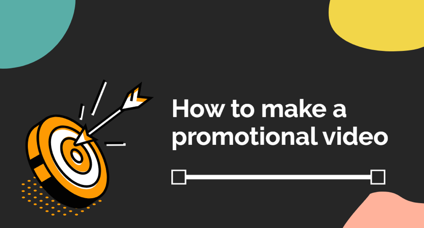How to make a promotional video?