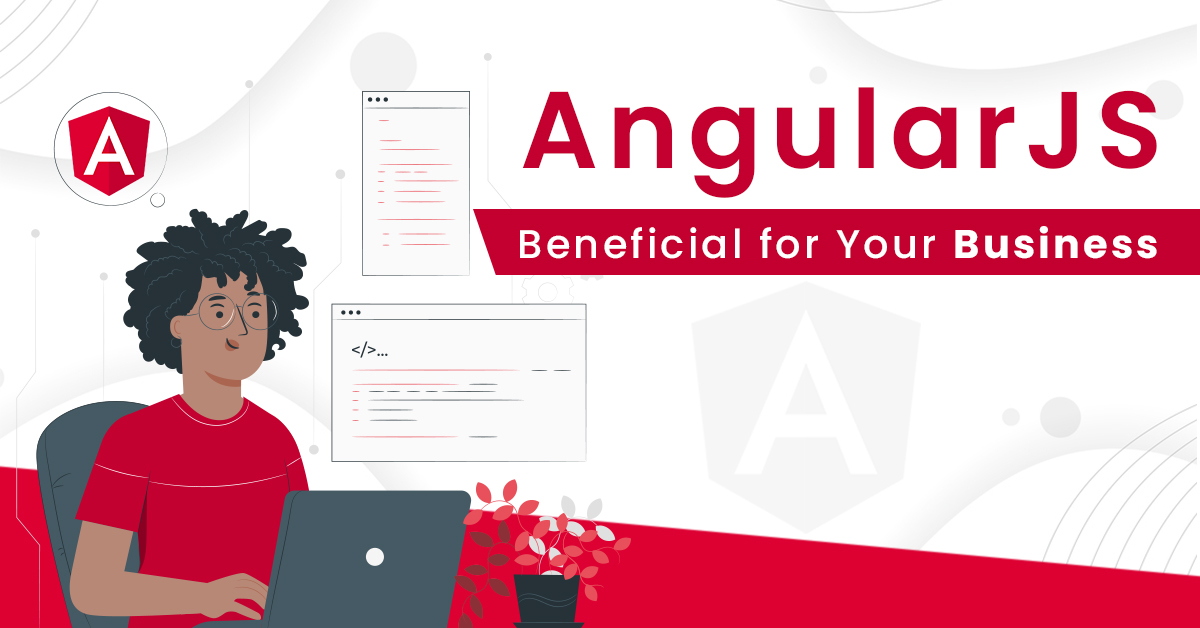 How can AngularJS Boost Your Business?