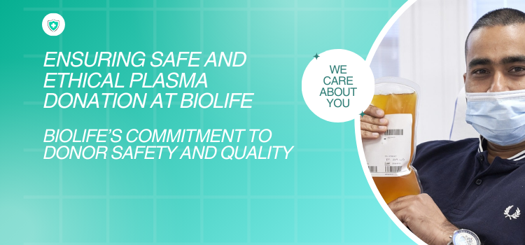 How BioLife Ensures Safe and Ethical Plasma Collection?
